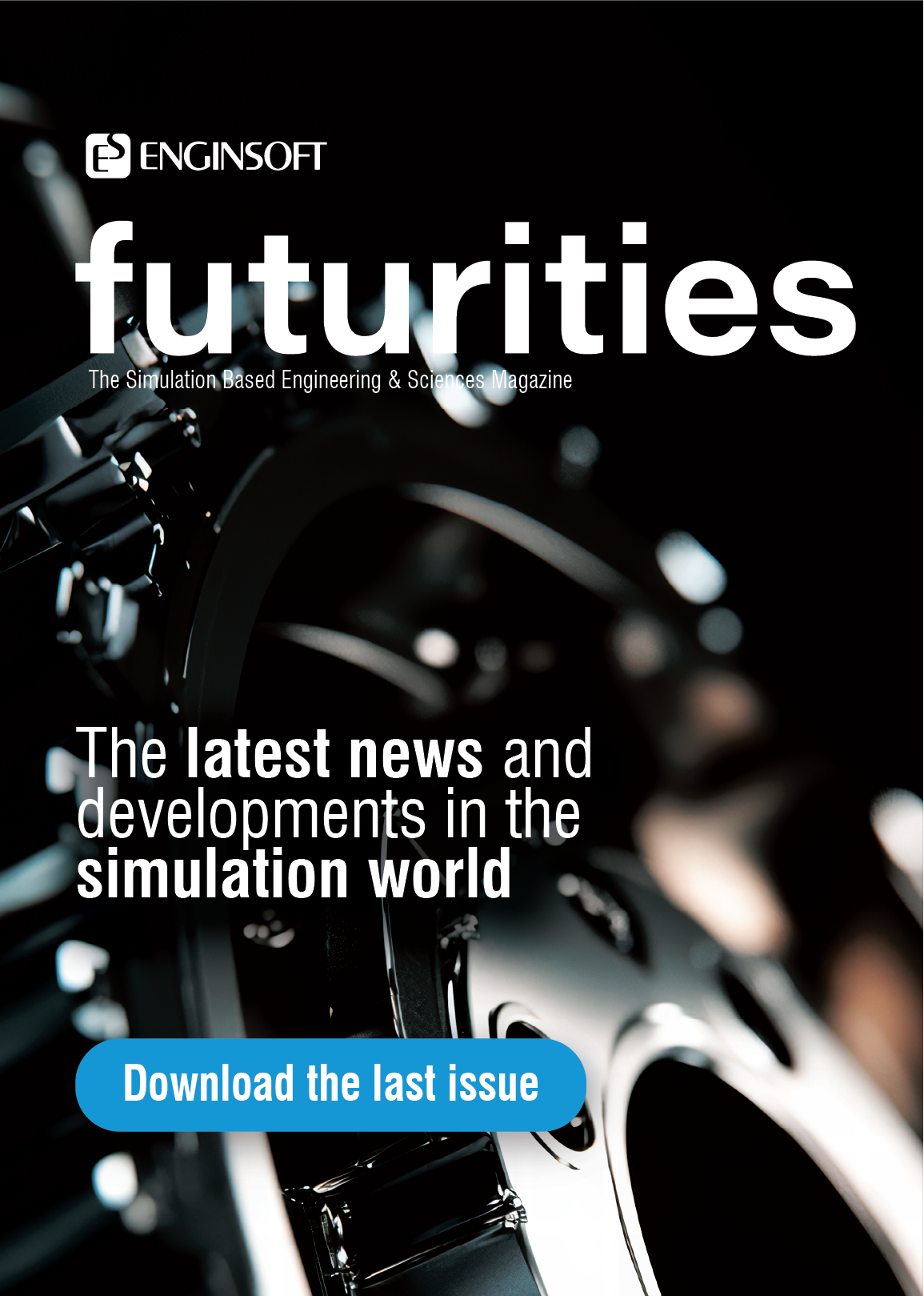 Enjoy reading the last issue of EnginSoft Magazine!
